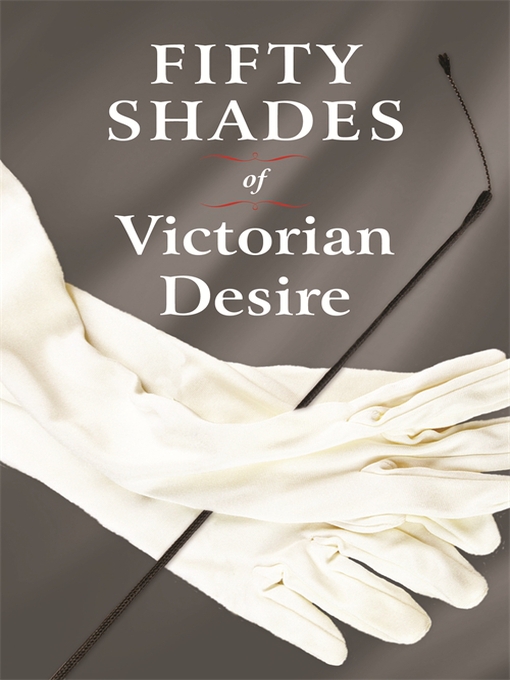 Title details for Fifty Shades of Victorian Desire by Davina Charleston - Available